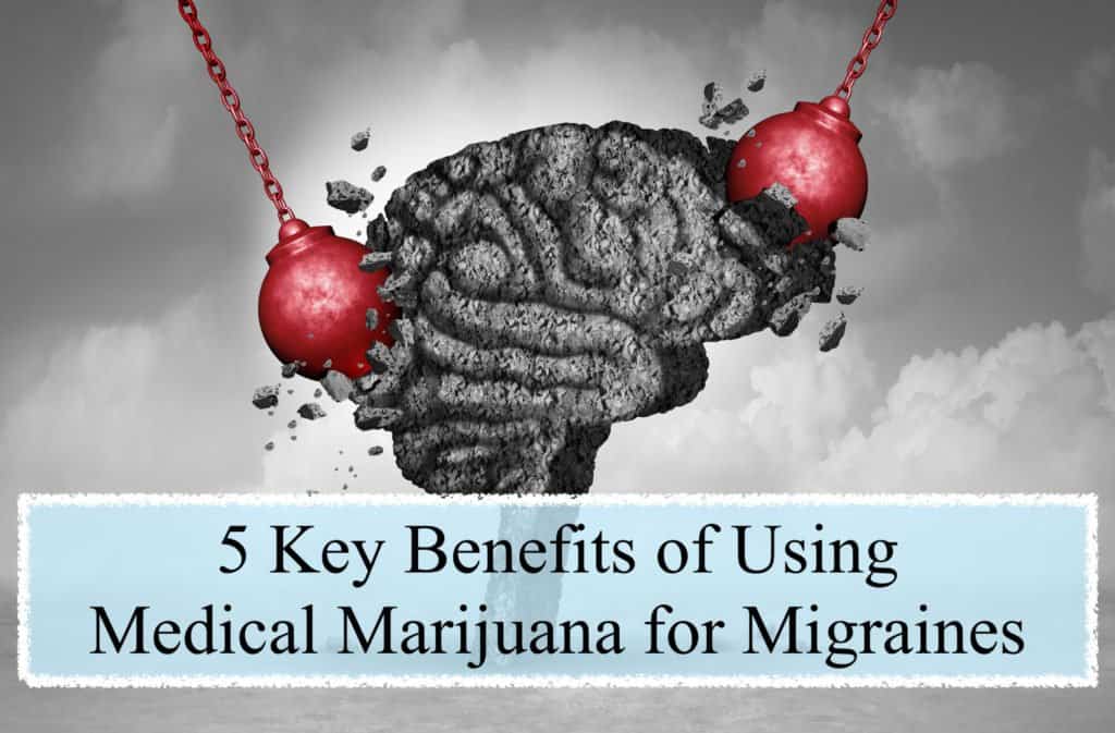 5 key benefits of using medical marijuana for migraines